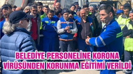 BELEDİYE PERSONELİNE KORONA VİRÜSÜNDEN KORUNMA EĞİTİMİ VERİLDİ