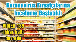 Koronavirüs Fırsatçılarına İnceleme Başlatıldı