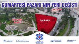 CUMARTESİ PAZARI’NIN YERİ DEĞİŞTİ