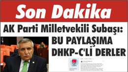 SUBAŞI "BU PAYLAŞIMA DHKP-C’LİSİN DERLER"