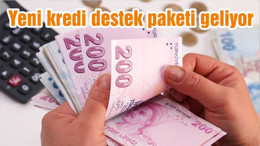 Yeni kredi destek paketi geliyor