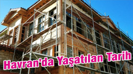 Havran'da Yaşatılan Tarih