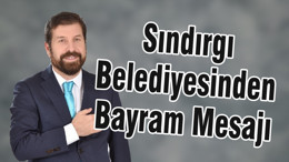 Sındırgı Belediyesinden Bayram Mesajı