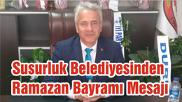 Susurluk Belediyesinden Ramazan Bayramı Mesajı