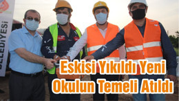 Eskisi Yıkıldı Yeni Okulun Temeli Atıldı