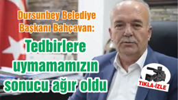 Dursunbey Belediye Başkanı Ramazan Bahçavan'dan vatandaşlara koronavirüs uyarısı