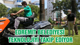 EDREMİT BELEDİYESİ TEKNOLOJİYİ TAKİP EDİYOR
