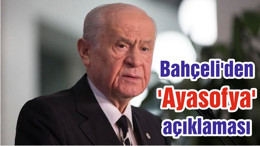 Bahçeli'den 'Ayasofya' açıklaması