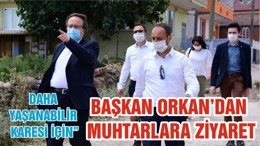 BAŞKAN ORKAN’DAN MUHTARLARA ZİYARET