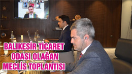 BALIKESİR TİCARET ODASI OLAĞAN MECLİS TOPLANTISI