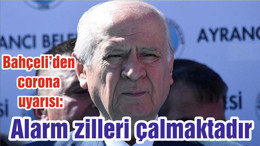 Bahçeli’den corona uyarısı: Alarm zilleri çalmaktadır