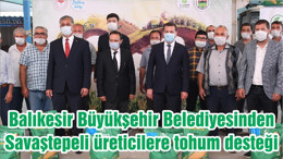 Balıkesir Büyükşehir Belediyesinden Savaştepeli üreticilere tohum desteği