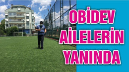 OBİDEV AİLELERİN YANINDA