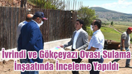 İvrindi ve Gökçeyazı Ovası Sulama İnşaatında İnceleme Yapıldı