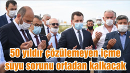 50 yıldır çözülemeyen içme suyu sorunu ortadan kalkacak