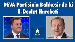 DEVA Partisinin Balıkesir’de ki E-Devlet Hareketi