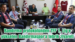 Bandırma protokolünden TFF 1. Lig'e yükselen Bandırmaspor'a tebrik ziyareti