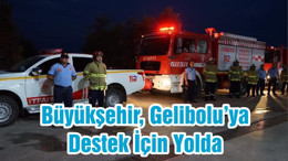 Büyükşehir, Gelibolu’ya Destek İçin Yolda