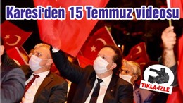 Karesi'den 15 Temmuz videosu