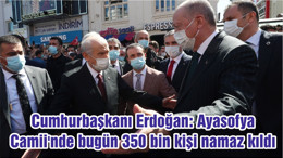 Cumhurbaşkanı Erdoğan: Ayasofya Camii'nde bugün 350 bin kişi namaz kıldı