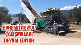 EDREMİT’TE YOL ÇALIŞMALARI DEVAM EDİYOR