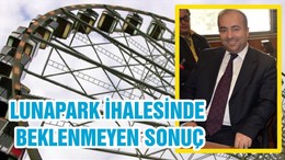 LUNAPARK İHALESİNDE BEKLENMEYEN SONUÇ