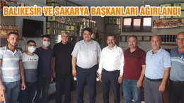 BALIKESİR VE SAKARYA BAŞKANLARI AĞIRLANDI