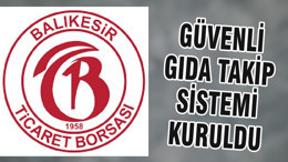 GÜVENLİ GIDA TAKİP SİSTEMİ KURULDU