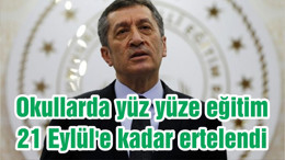 Okullarda yüz yüze eğitim 21 Eylül'e kadar ertelendi