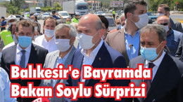 Balıkesir’e Bayramda Soylu Sürprizi