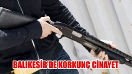 Balıkesir'de Cinayet