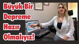 Büyük Bir Depreme Hazır Olmalıyız!