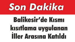 Balıkesir'de Artan Vakalar Kısıtlama Getirdi