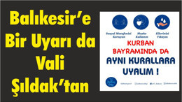Balıkesir’e Bir Uyarı da Vali Şıldak’tan