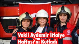 Vekil Aydemir İtfaiye Haftası’nı Kutladı