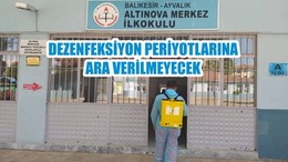 DEZENFEKSİYON PERİYOTLARINA ARA VERİLMEYECEK
