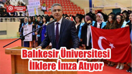Balıkesir Üniversitesi İlklere İmza Atıyor