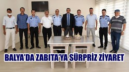 BALYA’DA ZABITA’YA SÜRPRİZ ZİYARET