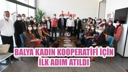 BALYA KADIN KOOPERATİFİ İÇİN İLK ADIM ATILDI