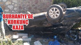BURHANİYE’DE KORKUNÇ KAZA