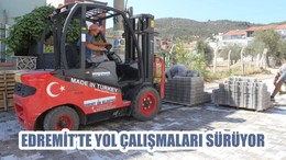 EDREMİT’TE YOL ÇALIŞMALARI SÜRÜYOR