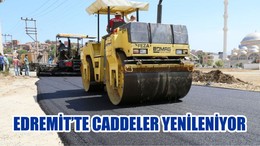 EDREMİT’TE CADDELER YENİLENİYOR