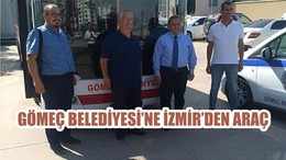 GÖMEÇ BELEDİYESİ’NE İZMİR’DEN ARAÇ
