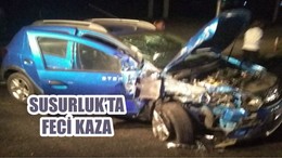 SUSURLUK’TA FECİ KAZA