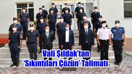 Vali Şıldak’tan ‘Sıkıntıları Çözün’ Talimatı