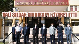 VALİ ŞILDAK SINDIRGI’YI ZİYARET ETTİ