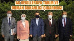 AK VEKİLLERDEN TARIM VE ORMAN BAKANLIĞI ÇIKARMASI