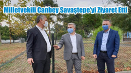 Milletvekili Canbey Savaştepe’yi Ziyaret Etti