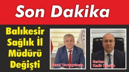 Balıkesir'de İl Sağlık Müdürü Değişti