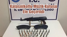Kalaşnikoflu Müzik Kutusu Ele Geçirildi